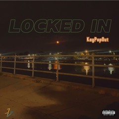 KayPopOut - Locked In (Official Audio) [Prod.bylil]