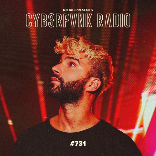 R3HAB – CYB3RPVNK #731 [Tracklist]