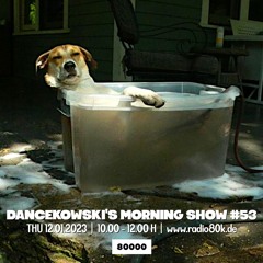 Dancekowski's Morning Show #53