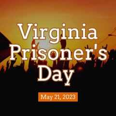 May 21, 2023 Virginia Prisoners Day Inaugural