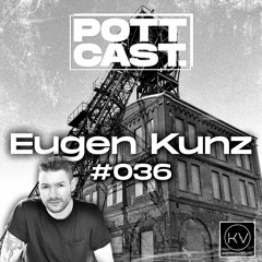Pottcast #36 - Eugen Kunz