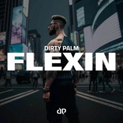Dirty Palm - Flexin (FUNDROP Remix)