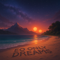 EO - Only Dreams (Club Mix)