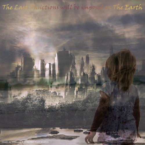 The Last Sanctions Will Be Imposed On The Earth