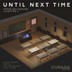 Until Next Time (from "DELTARUNE") (Lo-Fi Edit) [feat. Patrick McBride]
