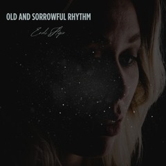 Old And Sorrowful Rhythm