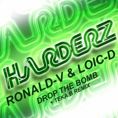Ronald V & Loic D - Drop The Bomb (Teka B Remix)