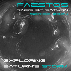 Rings Of Saturn #024 (Exploring Saturn's Storm)