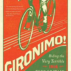DOWNLOAD EPUB 💕 Gironimo!: Riding the Very Terrible 1914 Tour of Italy by  Tim Moore