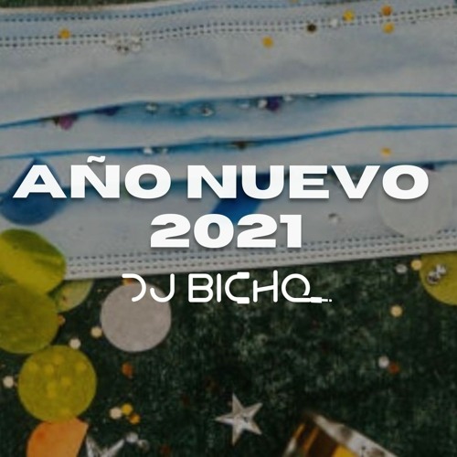 Año Nuevo 2021 [DJ BICHO 20']