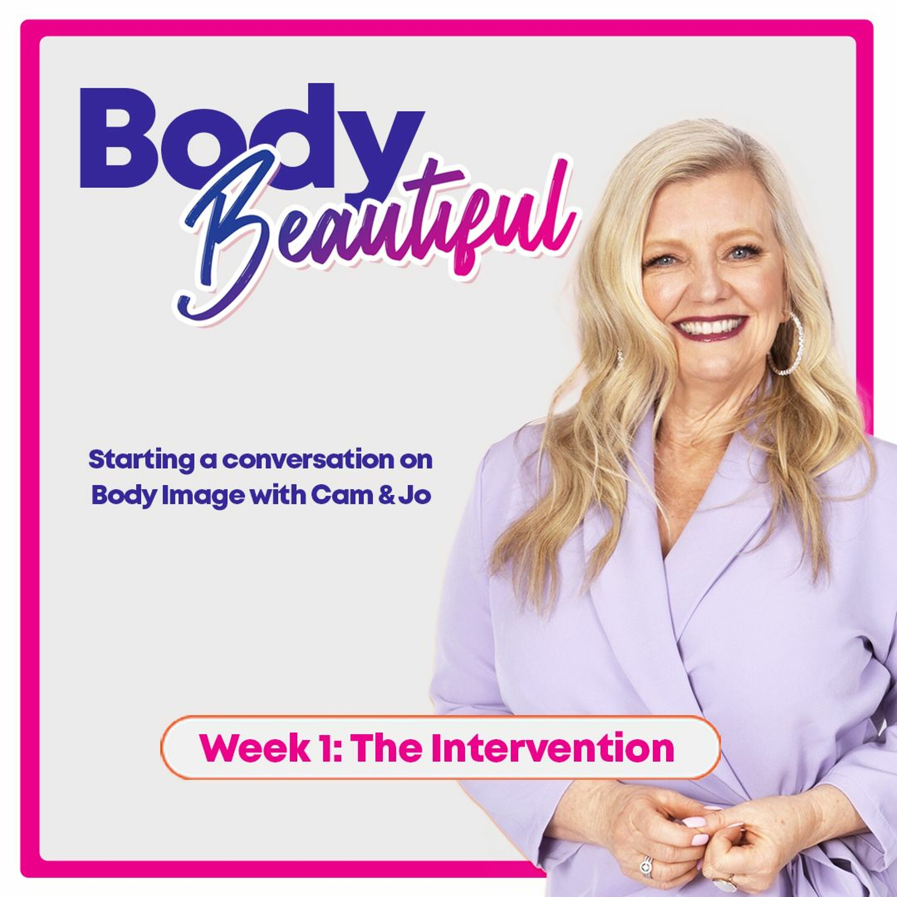 Body Beautiful: Part 1 ( The Intervention ) episode artwork