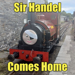 Sir Handel Comes Home