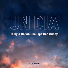 J. Balvin, Dua Lipa, bad bunny, Tainy - Un Dia (One Day) (DJ Di Remix)