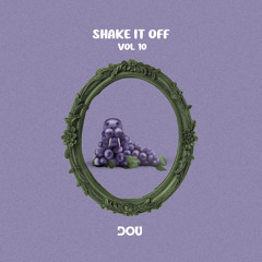 DOU-SHAKE IT OFF VOL 10