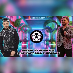 Krisko vs Jivko Mix - Bilo kvo't bilo x Hej DJ 2 (HeadBunny Mashup)