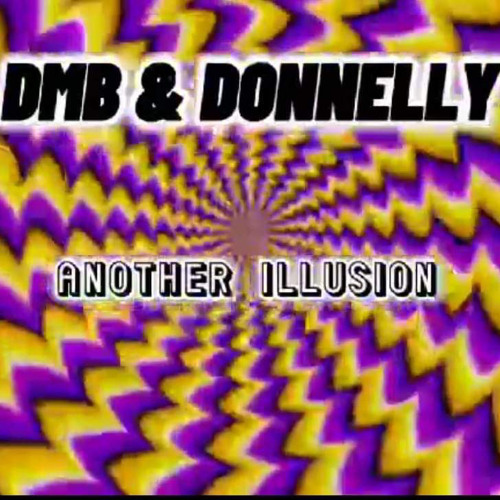 DMB & DONNELLY - Another Illusion 2023