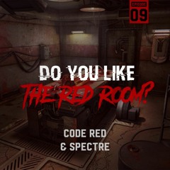 Code Red vs Spectre @The Red Room EP09