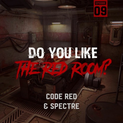 Code Red vs Spectre @The Red Room EP09