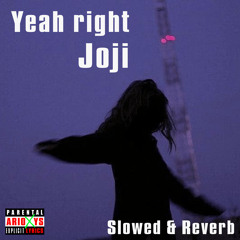 💎 Joji - yeah right ( SLOWED & REVERB ) 💎 even Sadder 💎