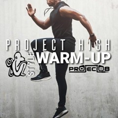Project High - The New Monkey Style Warm-Up