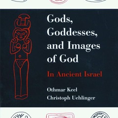 Kindle⚡online✔PDF Gods, Goddesses, and Images of God in Ancient Israel