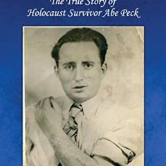 [Free] PDF 💔 Abe-vs-Adolf: The True Story of Holocaust Survivor Abe Peck by  Maya Ro