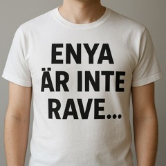 Enya är inte rave