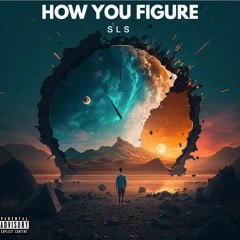 How You Figure (Official)Prod. Depo On Da Beat