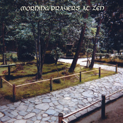 Morning Prayers At Zen