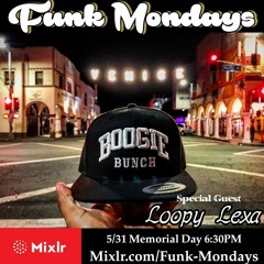 Boogiebunch - Loopylexa - FunkMondays - 5/31/2021