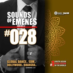 SOE-028 | Global Dance & EDM Radio Show | World's #1 South Asian Radio | Sounds of Emenes