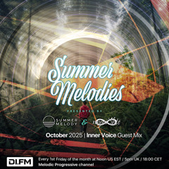 Summer Melodies on DI.FM - October 2025 with myni8hte & Guest Mix from Inner Voice