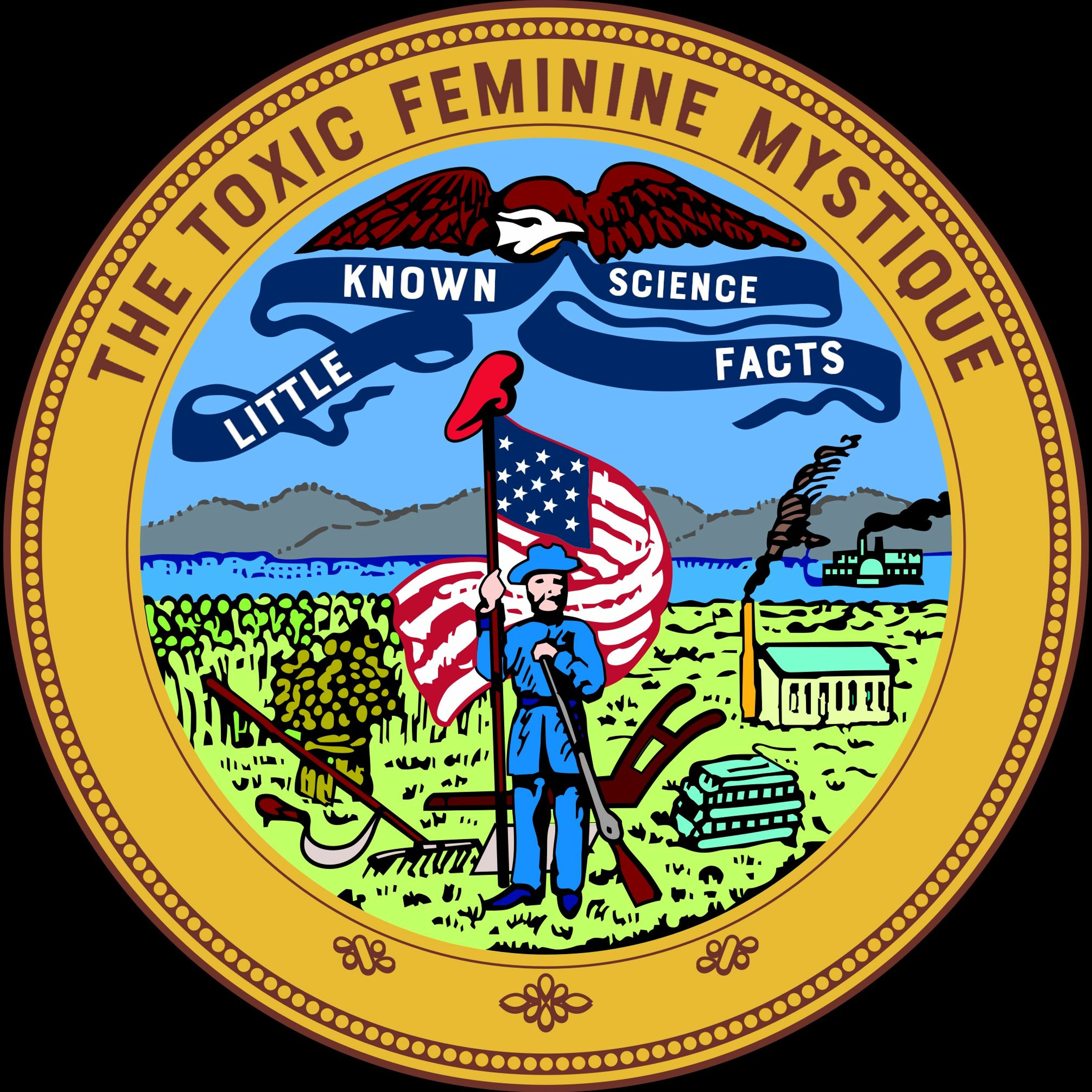 TEASER - The Toxic Feminine Mystique V: Little Known Science Facts (5/5/2020)