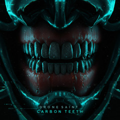 Drone Saint - (2010) Inhaled Future - Carbon Teeth [S01]