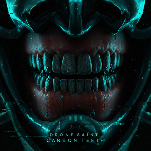 Drone Saint - (2010) Inhaled Future - Carbon Teeth [S01]