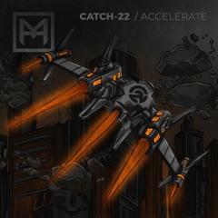 Catch-22 - Accelerate (Out Now)