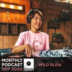 Funkymusic Monthly Podcast, Sep 2020 - Wild Alisa