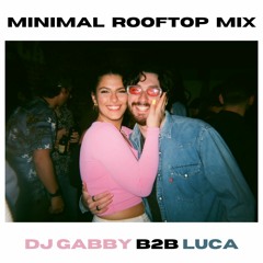 Minimal Rooftop Mix | GabbyB2BLuca