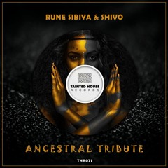 Rune Sibiya & Shivo - Ancetral Tribute (On Traxsource)