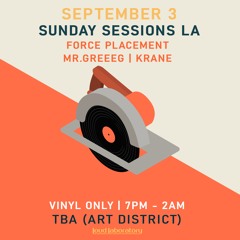 Force Placement / Art District / 09.04.23 / Los Angeles