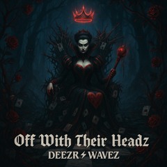 Off With Their Headz!