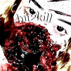 hit2kill (feat. ayndaytona) (prod. burst beats)