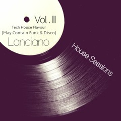 House Sessions III (Mixed by Lanciano)