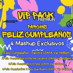 Cumpleaños Feliz -VIP PACK PREMIUN- 4 MASHUP Exclusivos