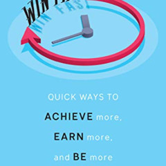 Get PDF 📒 Win Fast: Quick Ways to Achieve More, Earn More, and Be More by  Siimon Re