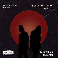 Dj Kevinho x ChristBnd - World of TikTok Part II