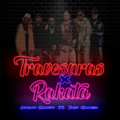 Travesura X Rakata  ( Adrian Chacon & Julio Suarez mashup )