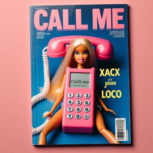 xacx (ft Joshi loko) - call me