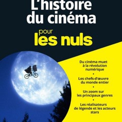 free read✔ L'Histoire du cin?ma illustr?e pour les Nuls, nelle ?dition (French