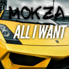 Mokza - All I Want